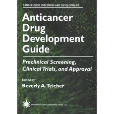 Anticancer Drug Development Guide: Preclinical Screening Clinical Trials and Approval, Humana Pr Inc