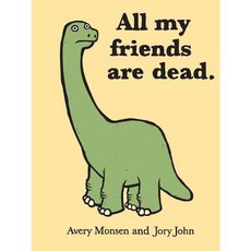 All My Friends Are Dead, Chronicle Books