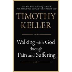 (영문도서) Walking With God Through Pain and Suffering, Penguin Group USA Riverhead Books
