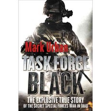 Task Force Black: The Explosive True Story of the Secret Special Forces War in Iraq, Griffin