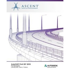 AutoCAD Civil 3D 2018 for Surveyors Metric: Autodesk Authorized Publisher Paperback, Ascent, Center for Technical Knowledge