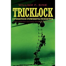 Tricklock: Operation Powerful Vendetta a Jake Tricklock Air Force Pararescue Adventure Paperback, William F. Sine