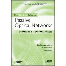 The ComSoc Guide to Passive Optical Networks: Enhancing the Last Mile Access Paperback, Wiley-IEEE Press