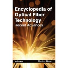 Encyclopedia of Optical Fiber Technology: Volume I (Recent Advances) Hardcover, NY Research Press
