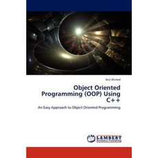 Object Oriented Programming (Oop) Using C++ Paperback, LAP Lambert Academic Publishing