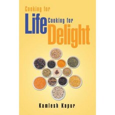 Cooking for Life Cooking for Delight: Cooking for Delight Paperback