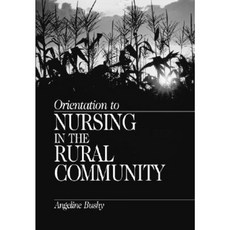 Orientation to Nursing in the Rural Community Hardcover, Sage Publications, Inc