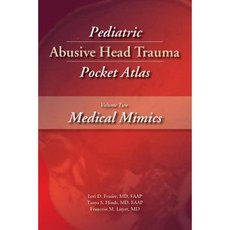 Pediatric Abusive Head Trauma Pocket Atlas Volume Two: Medical Mimics Paperback, STM Learning