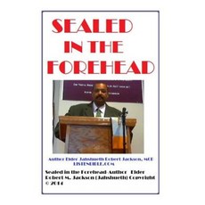 Sealed in the Forehead Paperback, Createspace Independent Publishing Platform