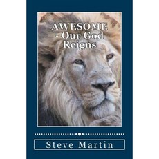 Awesome: Our God Reigns Paperback, Createspace Independent Publishing Platform