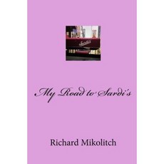 My Road to Sardi's Paperback, Createspace Independent Publishing Platform