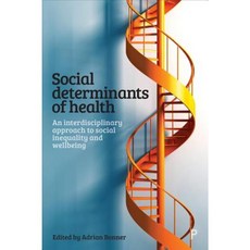 Social Determinants of Health: An Interdisciplinary Approach to Social Inequality and Wellbeing Hardcover, Policy Press