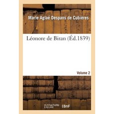 Leonore de Biran. Volume 2 = La(c)Onore de Biran. Volume 2 Paperback, Hachette Livre - Bnf