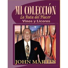 Mi Coleccion Vinos y Licores: "La Ruta del Placer" Paperback, Editorial Printed Fine Arts