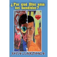 Por Que Dios AMA Los Bandidos? Paperback, Createspace