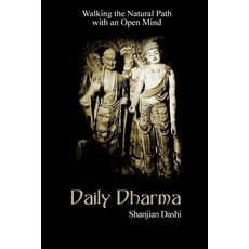 Daily Dharma: Walking the Natural Path with an Open Mind Paperback, Createspace Independent Publishing Platform
