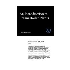 An Introduction to Steam Boiler Plants Paperback, Createspace Independent Publishing Platform