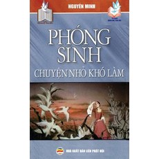 Phong Sinh - Chuyện NHỏ Kho Lam: NHững y Nghĩa Tich Cực Của Việc Thực Hanh Phong Sinh Paperback, United Buddhist Foundation