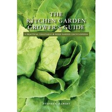 The Kitchen Garden Grower's Guide: A Practical Vegetable and Herb Garden Encyclopedia Paperback, Booksurge Publishing