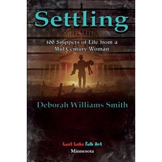 Settling: 100 Snippets of Life from a Mid-Century Woman Paperback, Lost Lake Folk Art