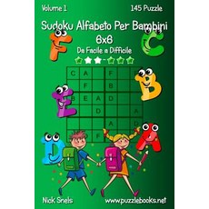 SUDOKU per bambini 6-8 anni: 360 Sudoku per bambini 6-8 anni 4x4 6x6 9x9  sudoku