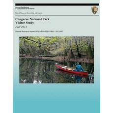 Congaree National Park Visitor Study: Fall 2011 Paperback, Createspace