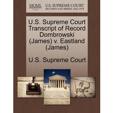 U.S. Supreme Court Transcript of Record Dombrowski (James) V. Eastland (James) Paperback, Gale, U.S. Supreme Court Records