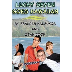 Lucky Seven Goes Hawaiian: Pis Hawaiian Style Paperback, Stan Cook