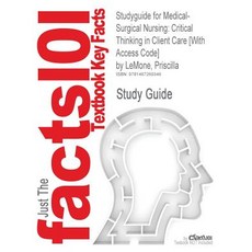 Studyguide for Medical-Surgical Nursing: Critical Thinking in Client Care [With Access Code] by Lemone Priscilla ISBN 9780135142219 Paperback, Cram101