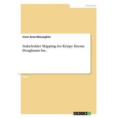Stakeholder Mapping for Krispy Kreme Doughnuts Inc. Paperback, Grin Publishing