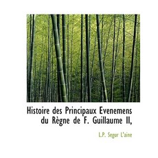 Histoire Des Principaux Ev Nemens Du R Gne de F. Guillaume II Paperback, BiblioLife