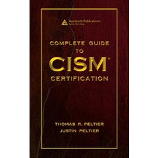 Complete Guide to CISM Certification Hardcover, Auerbach Publications