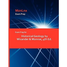 Exam Prep for Historical Geology by Wicander & Monroe 4th Ed. Paperback, Mznlnx