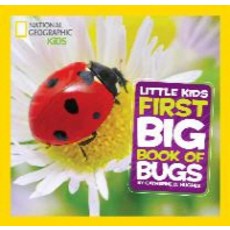 Little Kids First Big Book of Bugs, National Geographic Society