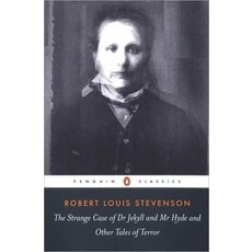 The Strange Case of Dr Jekyll and Mr Hyde (Penguin Classics):and Other Tales of Terror, Penguin Classic