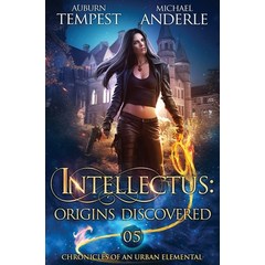 (영문도서) Intellectus: Origins Discovered: Chronicles of an Urban Elemental Book 5 Paperback, Lmbpn Publishing, English, 9798888786321