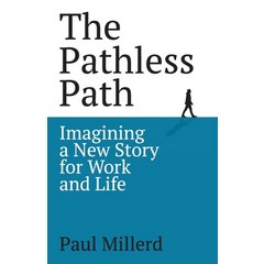 (영문도서) The Pathless Path Paperback, Paul Millerd, English, 9798985515305