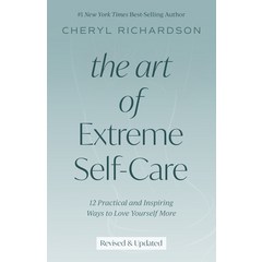 (영문도서) The Art of Extreme Self-Care: 12 Practical and Inspiring Ways to Love Yourself More Paperback, Hay House, English, 9781401952488