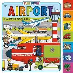 Playtown:Airport: A Lift-The-Flap Book, Priddy Books
