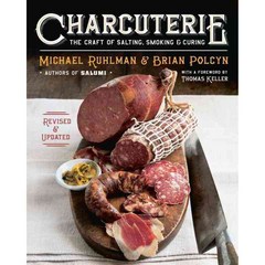 Charcuterie (Revised Updated):The Craft of Salting Smoking and Curing, W. W. Norton & Company