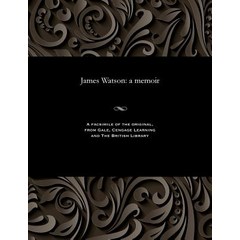 James Watson: A Memoir, Gale and the British Library