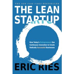 The Lean Startup:How Today's Entrepreneurs Use Continuous Innovation to Create Radically Succes..., Broadway
