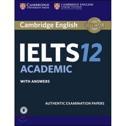 Cambridge IELTS 12 Academic With Answers: Authentic Examination Papers 페이퍼북, Cambridge Univ Pr
