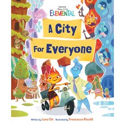 Disney/Pixar Elemental a City for Everyone, Disney Press, Disney/Pixar Elemental a Cit.., Chi, Luna(저),Disney Press..
