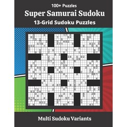 Super Samurai Sudoku Puzzles: 13-Grid Sudoku Puzzles Paperback, Independently Published