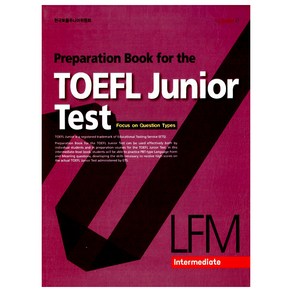 Pepaation Book fo theTOEFL Junio Test LFM: Intemediate:Focus on Question Types, LEARN21, Pepaation Book fo the TOEFL Junio Test 시리즈