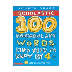 100 Wods Kids Need To Know By 4th Gade, SCHOLASTIC