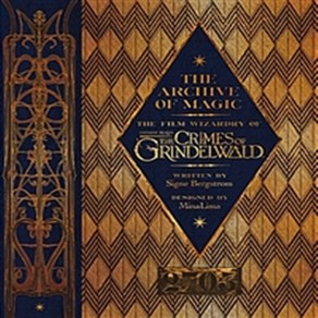 The Achive of Magic: the Film Wizady of Fantastic Beasts: The Cimes of Gindelwald, HapeCollins Publishes