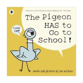 The Pigeon HAS to Go to School!, Walke Books