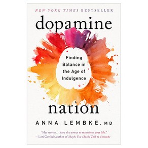 Dopamine Nation:Finding Balance in the Age of Indulgence, Dopamine Nation, Lembke, Anna(저), Dutton Books